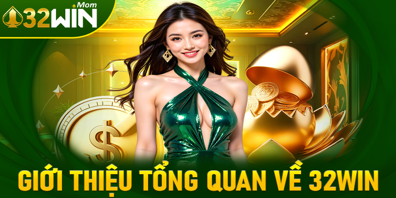 Giới thiệu tổng quan về 32win