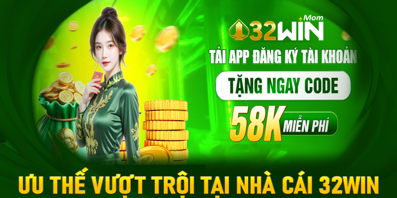 Những ưu thế vượt trội được tìm thấy tại nhà cái uy tín 32win