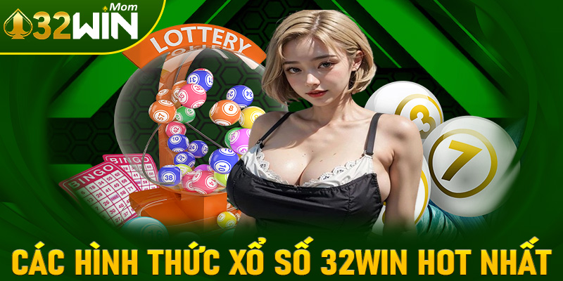 Cập nhật 4 hình thức đặt cược xổ số 32win hot nhất trên thị trường 2025