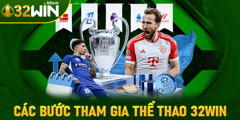 Cụ thể các bước tham gia đặt cược thể thao 32win